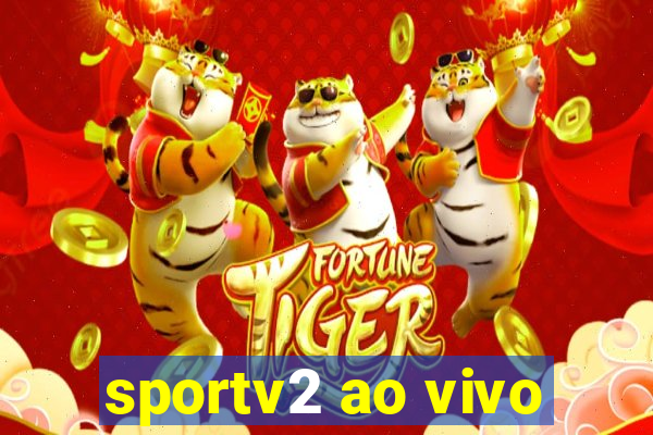 sportv2 ao vivo